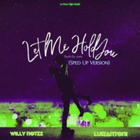 Let Me Hold You (feat. LuizAntoni) [Sped Up Version] - Single - Willy Notez