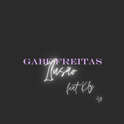 Ilusão </3 (feat. K'LZ) - Single