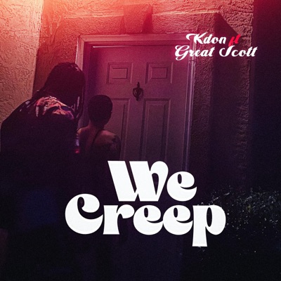 We Creep (feat. Great Scott) - Single