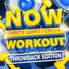 NOW That's What I Call a Workout (Throwback Edition) - Various Artists