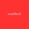 Nosebleed. - Single