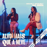 Alvo Mais Que a Neve - Single - Michely Manuely, Riane Junqueira & Novo Tempo