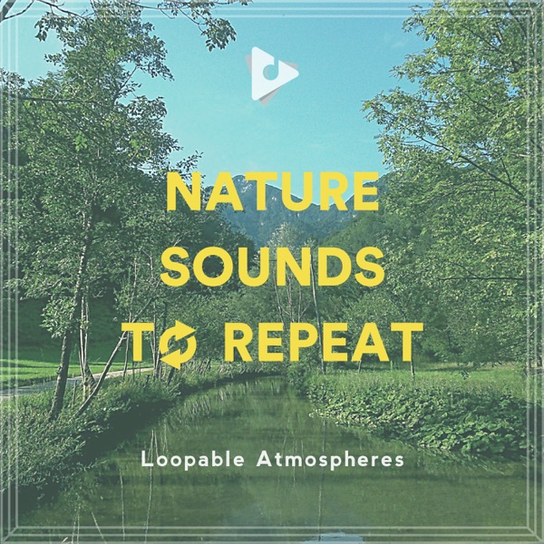 Nature Sounds To Repeat