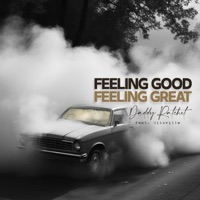 Feelin' Good, Feelin' Great (feat. Hitzville) - Single - Daddy Ratchet
