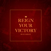 Reign Your Victory artwork