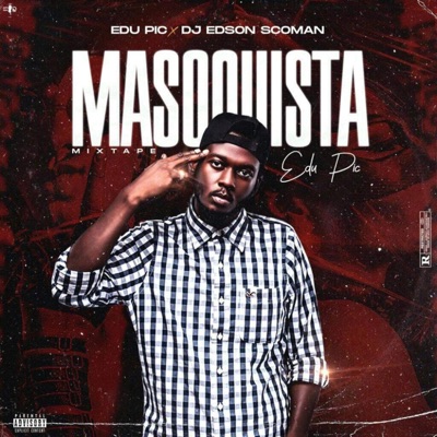 Mixtape Masoquista Volume 2 (Edu Pic x Dj Scoman)