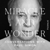 Miracle and Wonder: Conversations with Paul Simon - Malcolm Gladwell & Bruce Headlam