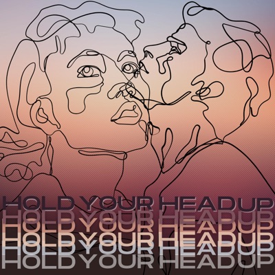 Hold Your Head Up - Single