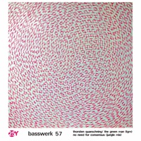 No Need for Consensus (Basswerk 057) [Jungle Mix] - Single - Thorsten Quaeschning & The Green Man