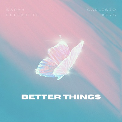 Better Things - Single