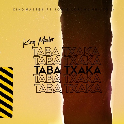 Taba Txaka (feat. Jowie Lorch, Mr Legon & King Master) - Single
