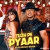 Tujh Pe Pyaar (From "Honey 3.0") - Single