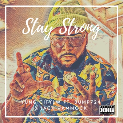 Stay Strong (feat. BUMP724 & Jack Hammock) - Single