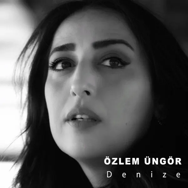 Özlem Üngör   Denize — Özlem Üngör   Denize