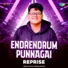 Endrendrum Punnagai (From "Alaipayuthey") - Single [Reprise] - Single