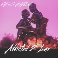 Addicted 2 Luv - Single - FBsG Bandz