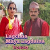 Lagchha Maya Lagdaina Dohori - EP