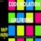 Girlfriend (iMarcus Remix) - Code Violation lyrics