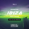 Laurent Brack Break Down Essential Ibiza Tech House, Vol. 3 (Tech House Paradise)