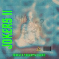 JOOKERS II (feat. Yung Elvis & Shane) - Single - Dark6n