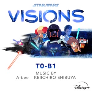Star Wars: Visions - T0-B1 (Original Soundtrack) - EP