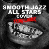 Smooth Jazz All Stars Cover Tory Lanez (Instrumental) artwork