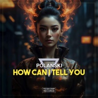 How Can I Tell You - Single - POLANSKI