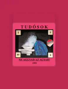 Escucha a Tudósok, mira videos musicales, lee su biografía, consulta las fechas de las gira y más.