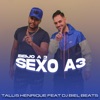 Beijo a 3, Sexo a 3 (feat. DJ Biel Beats) - Single