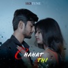 Chahat Thi - Single