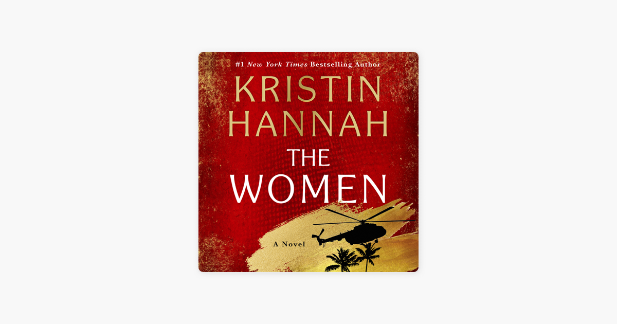 ‎The Women by Kristin Hannah on Apple Books