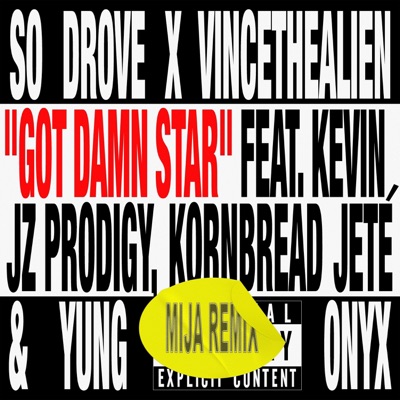 Got Damn Star (feat. Kevin Jz Prodigy, Kornbread Jeté & Yung Onyx) [Mija Remix] - Single
