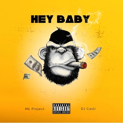 Hey Baby (feat. Mk Project) - Single