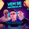 Stream & download Vem Se Matricular (feat. Mc Joãozinho RF) - Single