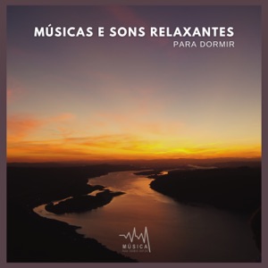 Músicas E Sons Relaxantes Para Dormir