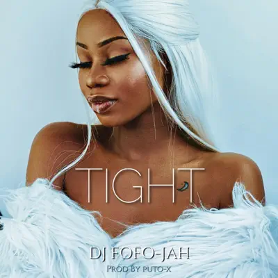 Hör dir „TIGHT - Single“ von DJ FOFO-JAH an
