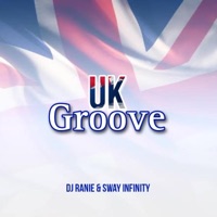 UK Groove (feat. Sway Infinity) - Single - Dj Ranie
