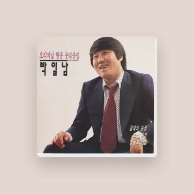 Listen to Park Il Nam, watch music videos, read bio, see tour dates & more!
