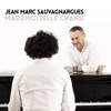 Jean-Marc Sauvagnargues Mademoiselle Chang (Radio Edit) Mademoiselle Chang (Radio Edit) - Single