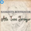 Sangeeta Borthakur - Aita Tumi Jerengar
