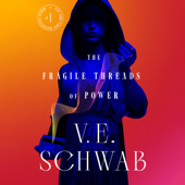 The Fragile Threads of Power - V. E. Schwab Cover Art