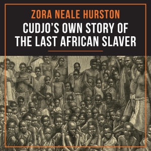 Cudjo's Own Story of the Last African Slaver (Unabridged)