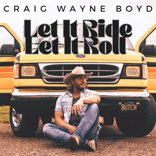 Art for Let It Ride (Let It Roll) by Craig Wayne Boyd