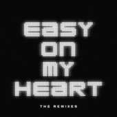 Easy On My Heart - The Remixes - EP artwork