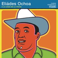 A la Casa de la Trova - Eliades Ochoa