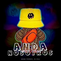 Anda Con Nosotros - Single - Maiki Perreo