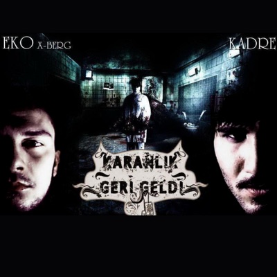 Karanlık Geri Geldi (2011) [feat. Eko X-Berg]