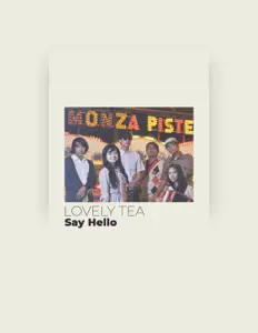 Lovely Tea dinle, müzik videolarını izle, biyografisini oku, tur tarihlerini ve daha fazlasını gör!