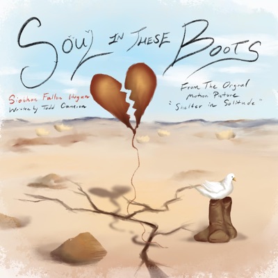 Soul in These Boots (From the Original Motion Picture "Shelter In Solitude") - Single