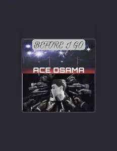 ACE OSAMA을(를) 듣고, 뮤직 비디오를 보고, 약력을 읽고, 투어 일정 등을 확인하세요!